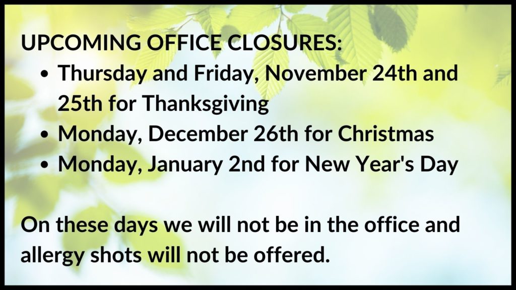 Upcoming Holiday Office Closures  Allergy – Asthma Care and Prevention Center